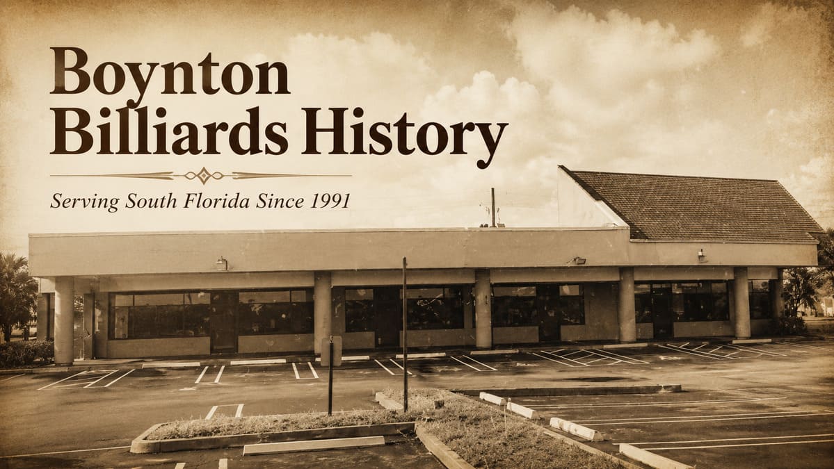 The History of Boynton Billiards: Serving South Florida Since 1991